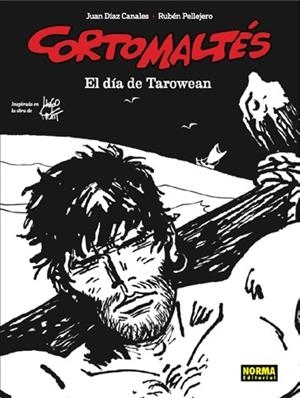 CORTO MALTÉS: EL DÍA DE TAROWEAN (BN) | 9788467938203 | DIAZ CANALES, JUAN/PELLEJERO, RUBEN
