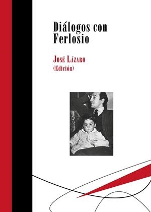 DIÁLOGOS CON FERLOSIO | 9788417252090 | LÁZARO, JOSÉ (ED.)