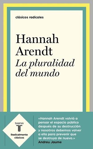 LA PLURALIDAD DEL MUNDO | 9788430622610 | ARENDT, HANNAH