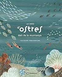 UN MILLÓN DE OSTRAS EN LO ALTO DE LA MONTAÑA | 9788417749354 | NOGUÉS, ALEX