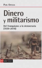 DINERO Y MILITARISMO | 9788498889376 | ORTEGA GRASA, PERE