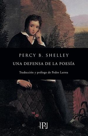 UNA DEFENSA DE LA POESIA | 9788418082009 | BYSSHE SHELLEY, PERCY