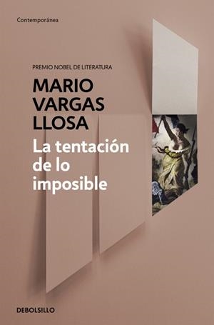 LA TENTACIÓN DE LO IMPOSIBLE | 9788490626214 | VARGAS LLOSA, MARIO