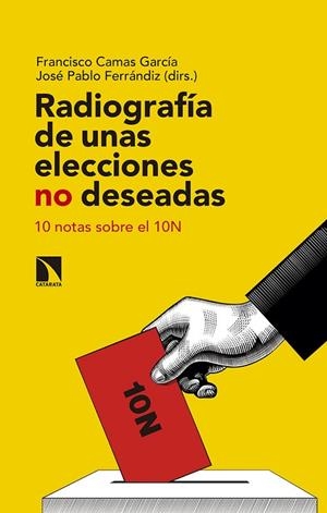 RADIOGRAFÍA DE UNAS ELECCIONES NO DESEADAS | 9788490979136 | CAMAS GARCÍA , FRANCISCO