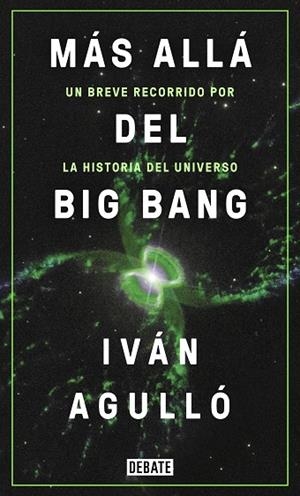 MÁS ALLÁ DEL BIG BANG | 9788417636647 | AGULLÓ, IVÁN