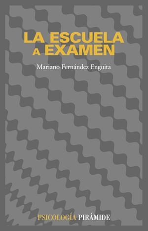 LA ESCUELA A EXAMEN | 9788436813944 | FERNANDEZ ENGUITA