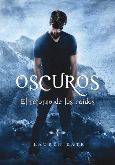 EL RETORNO DE LOS CAÍDOS (OSCUROS 6) | 9788490437872 | KATE, LAUREN