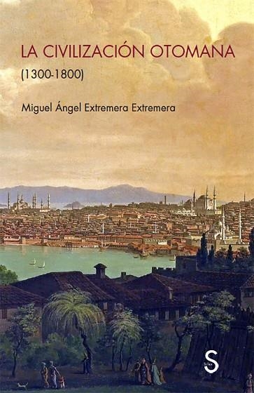 LA CIVILIZACIÓN OTOMANA | 9788477375821 | EXTREMERA EXTREMERA, MIGUEL ÁNGEL