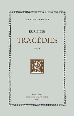 TRAGEDIES VOL X - CAT | 9788498593426 | EURÍPIDES