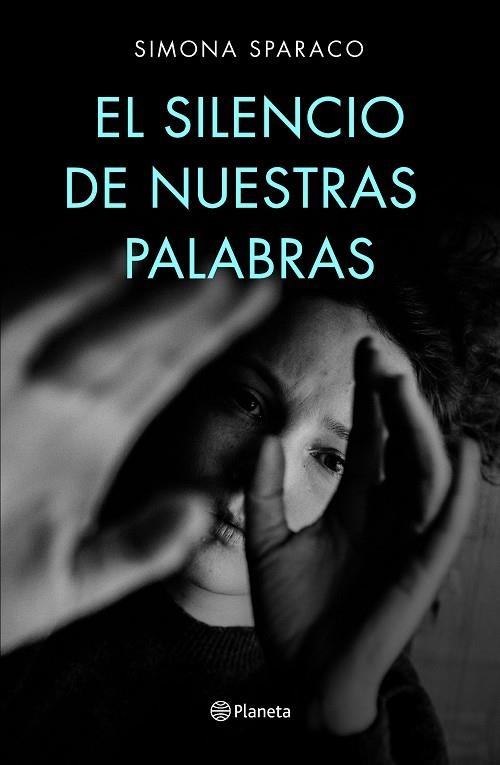 EL SILENCIO DE NUESTRAS PALABRAS | 9788408222699 | SPARACO, SIMONA