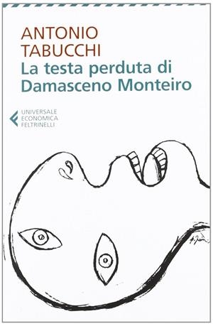 LA TESTA PERDUTA DI DAMASCENO MONTEIRO | 9788807880513 | TABUCCHI, ANTONIO