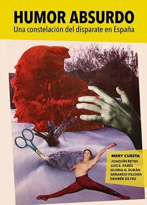 HUMOR ABSURDO | 9788417575632 | CUESTA, MERY/DE FEZ, DESIRÉE/VILCHES, GERARDO/G. DURÁN, GLORIA/REYES, JOAQUÍN/PARÉS, LUIS E.