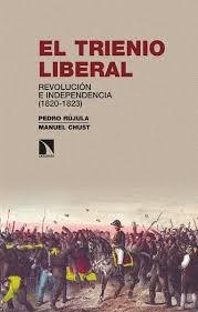 EL TRIENIO LIBERAL | 9788490979372 | RÚJULA, PEDRO/CHUST, MANUEL