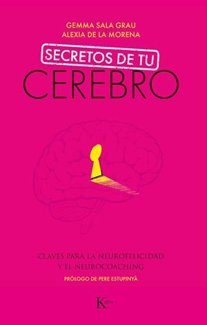 SECRETOS DE TU CEREBRO | 9788499887494 | SALA GRAU, GEMMA/DE LA MORENA GÓMEZ, ALEXIA