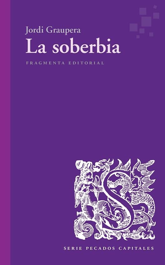 LA SOBERBIA | 9788417796297 | GRAUPERA GARCIA-MILÀ, JORDI