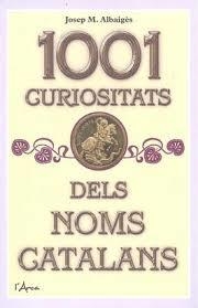 1001 CURIOSITATS DELS NOMS CATALANS | 9788412154511 | ALBAIGES, JOSEP M.