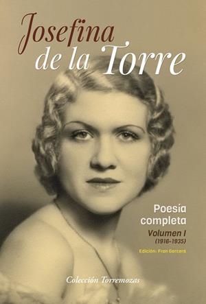 POESIA COMPLETA JOSEFINA DE LA TORRE VOLUMEN 1 | 9788478398164 | DE LA TORRE, JOSEFINA