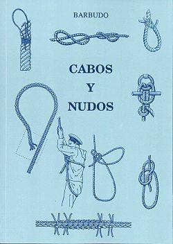 CABOS Y NUDOS | 9788493377724 | BARBUDO ESCOBAR, IGNACIO