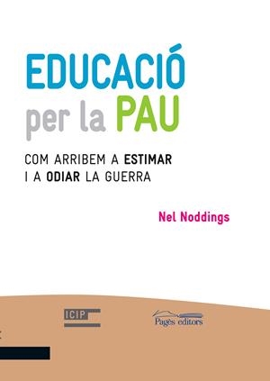 EDUCACIÓ PER LA PAU | 9788499757476 | NODDINGS, NEL/VIDAL TUBAU, JORDI