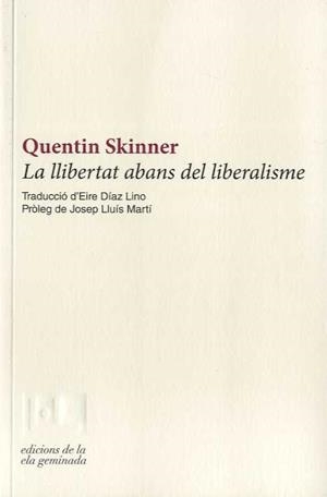 LLIBERTAT ABANS DEL LIBERALISME, LA | 9788412143027 | SKINNER, QUENTIN