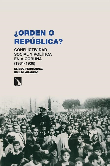 "¿ORDEN O REPÚBLICA?" | 9788490979655 | FERNÁNDEZ, ELISEO/GRANDÍO, EMILIO