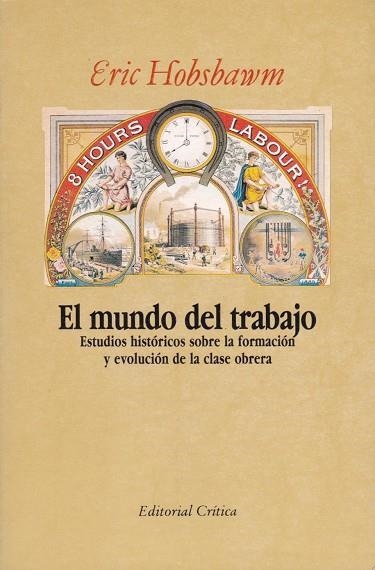 EL MUNDO DEL TRABAJO *** 2A MA | 9788474233254 | HOBSBAWM, E. J.