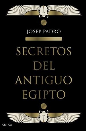 SECRETOS DEL ANTIGUO EGIPTO | 9788491992158 | PADRÓ, JOSEP