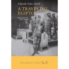 A TRAVES DEL EGIPTO | 9788418227004 | TODA Y GÜELL, EDUARDO