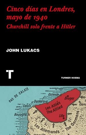 CINCO DÍAS EN LONDRES, MAYO DE 1940 | 9788417866624 | LUKACS, JOHN