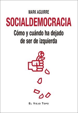 SOCIALDEMOCRACIA | 9788417700676 | AGUIRRE, MARK