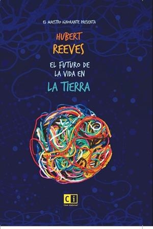 EL FUTURO DE LA VIDA EN LA TIERRA | 9788412099256 | REEVES, HUBERT