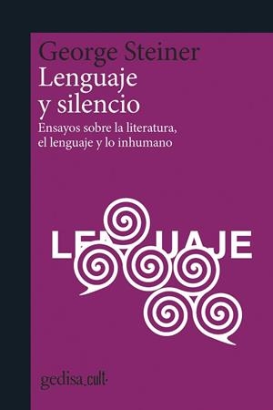 LENGUAJE Y SILENCIO - CULT | 9788418193255 | STEINER, GEORGE