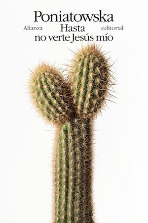 HASTA NO VERTE JESÚS MÍO | 9788491819806 | PONIATOWSKA, ELENA