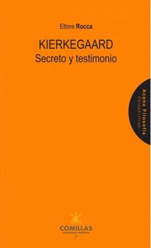 KIERKEGAARD. SECRETO Y TESTIMONIO | 9788484688396 | ETTORE, ROCCA