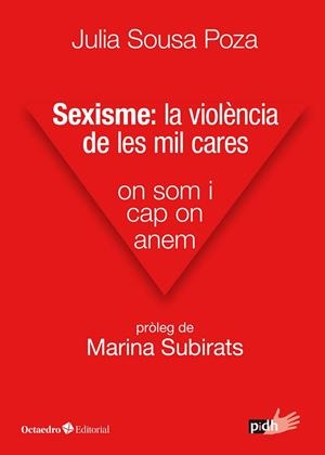 SEXISME: LA VIOLÈNCIA DE LES MIL CARES | 9788417667481 | SOUSA POZA, JULIA