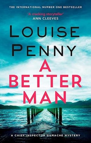 A BETTER MAN | 9780751566659 | PENNY, LOUISE