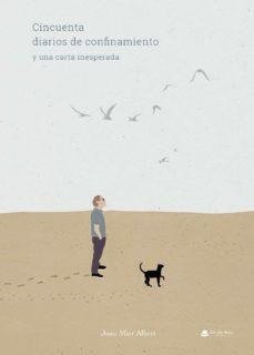 CINCUENTA DIARIOS DE CONFINAMIENTO Y UNA CARTA INESPERADA | 9788413634869 | JOAN MIER ALBERT