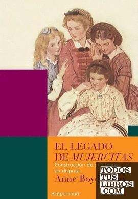 EL LEGADO DE MUJERCITAS | 9789874161185 | RIOUX, ANNE BOYD