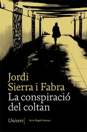 LA CONSPIRACIÓ DEL COLTAN | 9788417868642 | SIERRA I FABRA, JORDI