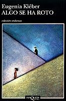 ALGO SE HA ROTO | 9788483100660 | KLÉBER