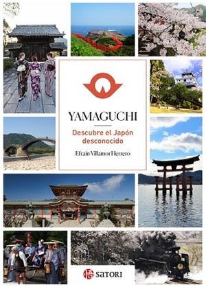 YAMAGUCHI. DESCUBRE EL JAPON DESCONOCIDO | 9788417419486 | VILLAMOR HERRERO, EFRAIN