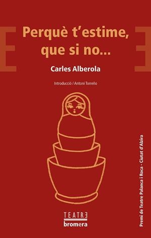 PERQUÈ T'ESTIME, QUE SI NO... | 9788413580098 | ALBEROLA, CARLES