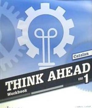 THINK AHEAD 1ºESO WB CATALAN 18 | 9789925300686 | AA.VV