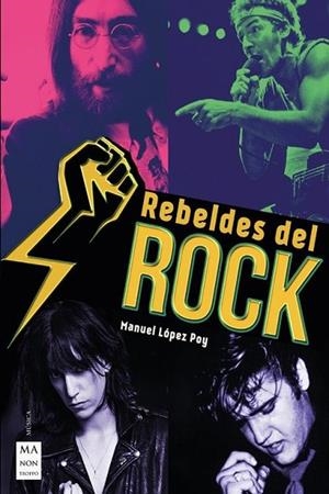 REBELDES DEL ROCK | 9788412136692 | LÓPEZ POY, MANUEL