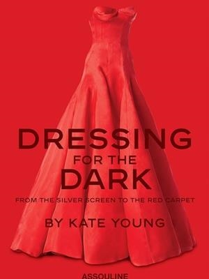 DRESSING FOR THE DARK | 9781614282594 | KATE YOUNG