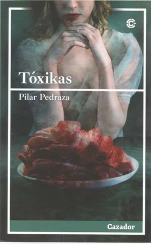 TÓXICAS | 9788417646752 | PEDRAZA MARTINEZ, PILAR