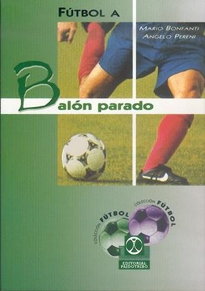 FUTBOL A BALON PARADO | 9788480196307 | BONFANTI, MARIO; PER