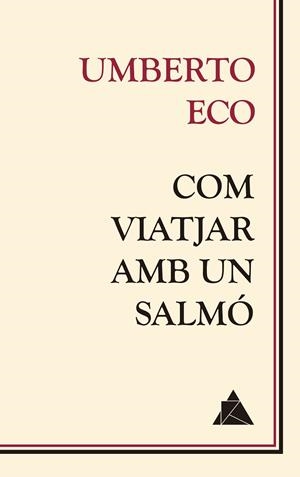 COM VIATJAR AMB UN SALMÓ | 9788416222681 | ECO, UMBERTO