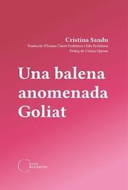 UNA BALENA ANOMENADA GOLIAT | 9788412249408 | SANDU, CRISTINA