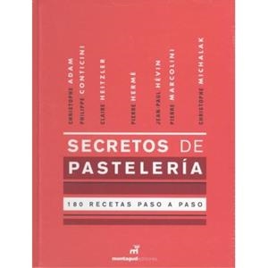SECRETOS DE PASTELERÍA | 9788472121751 | ADAM, CHRISTOPHE/CLECH, CAMILLE/CONTICINI, PHILIPPE/CORBIÈRE, ROMAIN/GEUFFROY, FRANK/HEITZLER, CLAIR